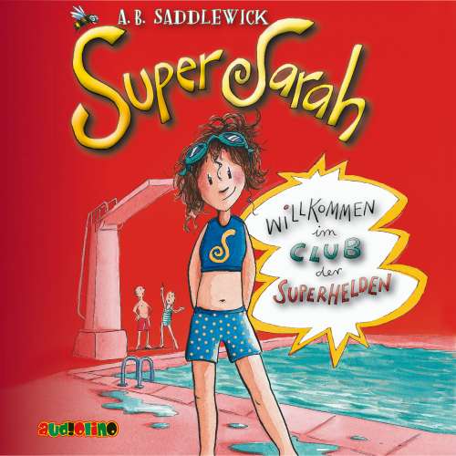 Cover von A. B. Saddlewick - Super Sarah 1 - Willkommen im Club der Superhelden