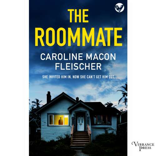 Cover von Caroline Macon Fleischer - The Roommate - A dark and twisty psychological thriller with an ending you won't forget