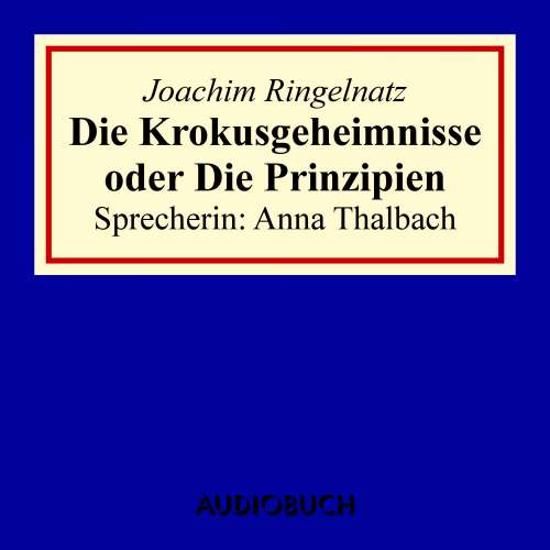 Cover von Joachim Ringelnatz - Die Krokusgeheimnisse oder Die Prinzipien