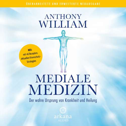 Cover von Anthony William - Mediale Medizin - Der wahre Ursprung von Krankheit und Heilung