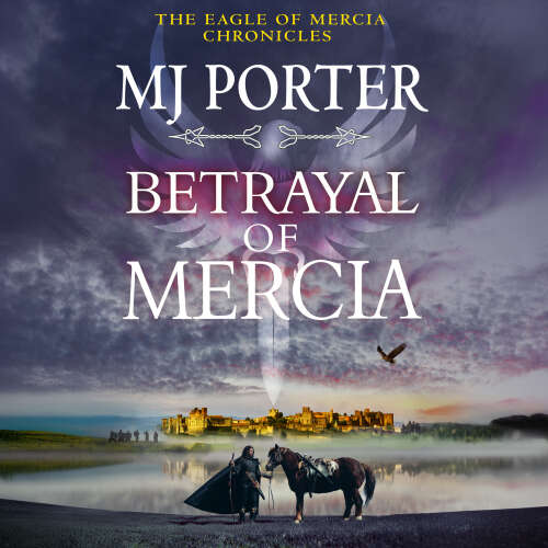 Cover von MJ Porter - Betrayal of Mercia - The Eagle of Mercia Chronicles, Book 7