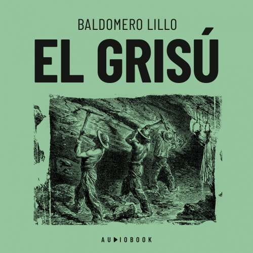 Cover von Baldomero Lillo - El grisú