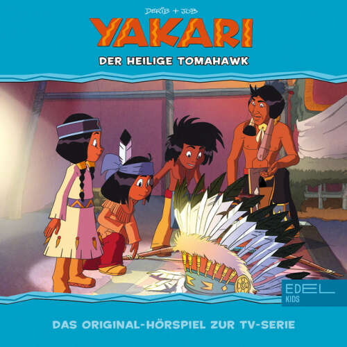 Cover von Yakari - Folge 32: Der Heilige Tomahawk (Das Original-Hörspiel zur TV-Serie)