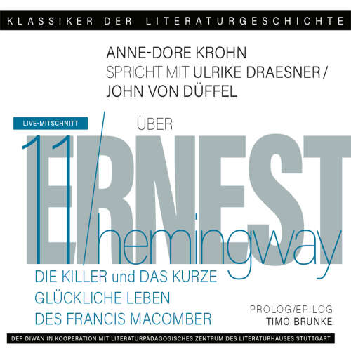 Cover von Ulrike Draesner - Klassiker der Literaturgeschichte 11 - Ein Gespräch über Ernest Hemingway - Die Killer + Das kurze glückliche Leben des Francis Macomber