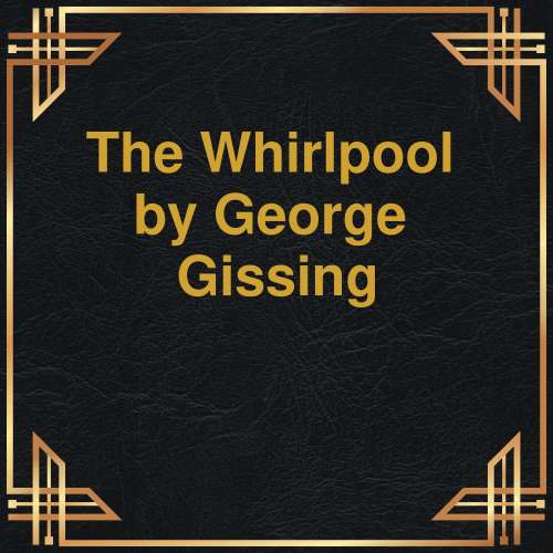 Cover von George Gissing - The Whirlpool