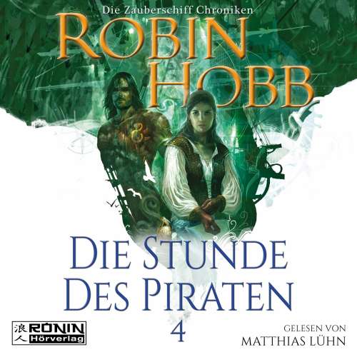 Cover von Robin Hobb - Die Zauberschiff-Chroniken 4 - Die Stunde des Piraten