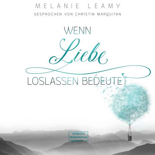 Cover von Melanie Leamy - Wenn Liebe Loslassen bedeutet