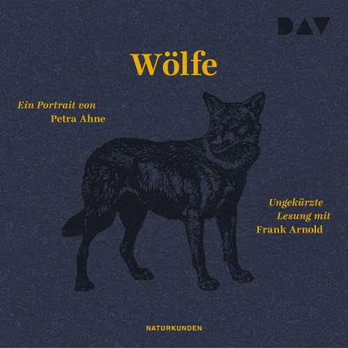 Cover von Petra Ahne - Naturkunden - Band 7 - Wölfe. Ein Portrait