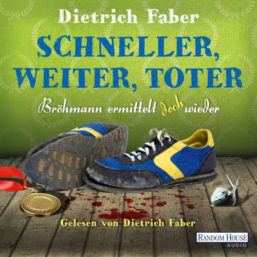Cover von Dietrich Faber - Schneller, weiter, toter - Bröhmann ermittelt doch wieder