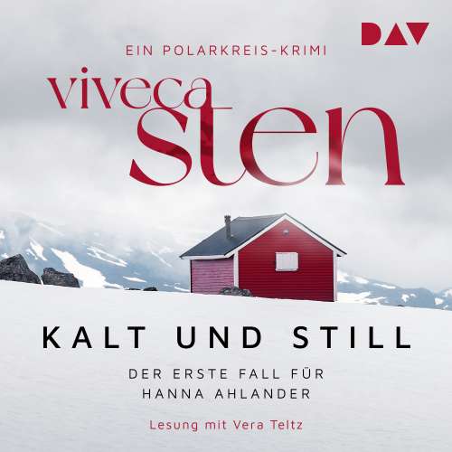 Cover von Viveca Sten - Ein Fall für Hanna Ahlander (Polarkreis-Krimi) - Band 1 - Kalt und still. Der erste Fall für Hanna Ahlander