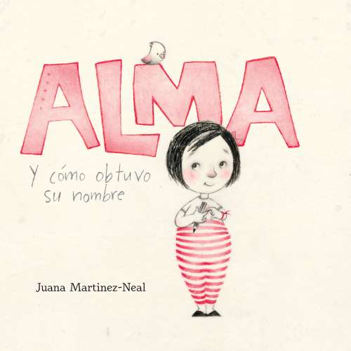 Cover von Juana Martinez-Neal - Alma y cómo obtuvo su nombre (Alma and How She Got Her Name)