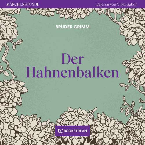 Cover von Brüder Grimm - Märchenstunde - Folge 59 - Der Hahnenbalken