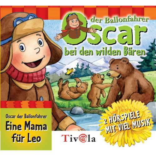 Cover von Oscar der Ballonfahrer - Oscar der Ballonfahrer - Bei den Wilden Bären / Eine Mama für Leo