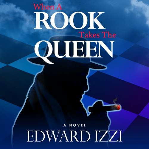 Cover von Edward Izzi - When A Rook Takes The Queen