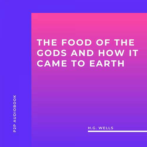 Cover von H.G. Wells - The Food of the Gods and How it Came to Earth