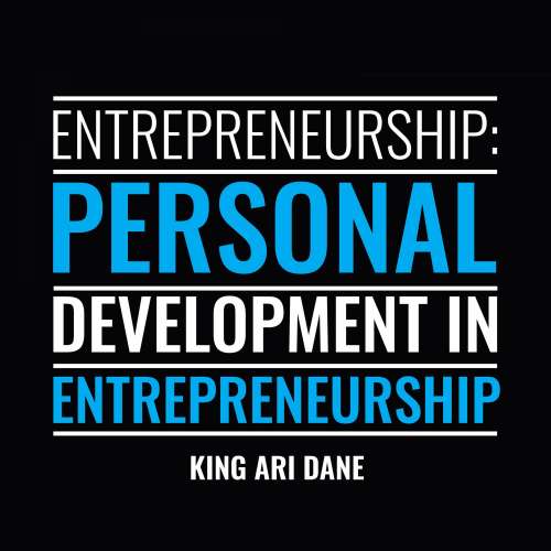 Cover von King Ari Dane - Entrepreneurship - Personal Development in Entrepreneurship