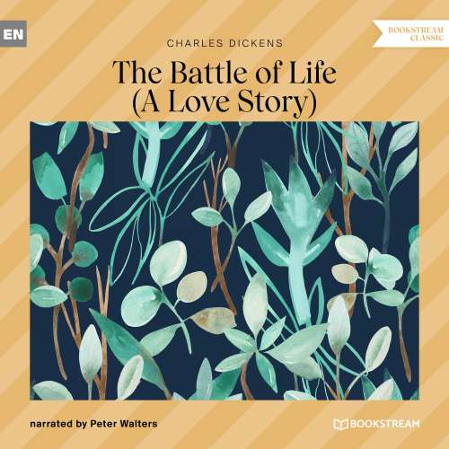 Cover von Charles Dickens - The Battle of Life - A Love Story