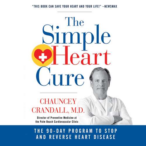 Cover von Chauncey W. Crandall IV MD - The Simple Heart Cure