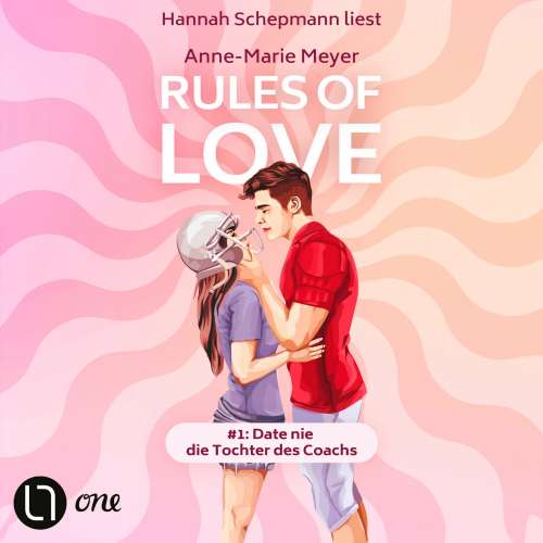 Cover von Anne-Marie Meyer - Rules of Love - Teil 1 - Rules of Love #1: Date nie die Tochter des Coachs