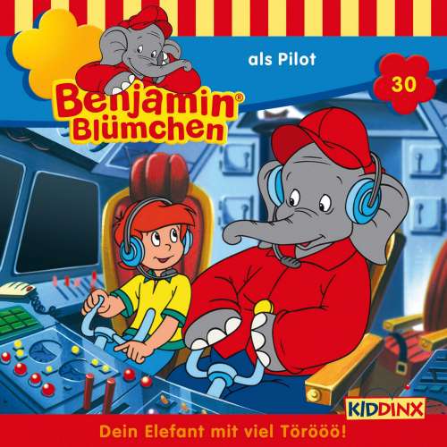 Cover von Benjamin Blümchen -  Folge 30 - Benjamin als Pilot