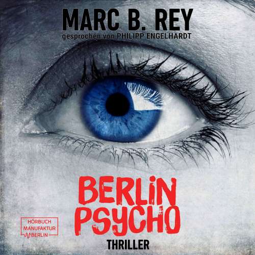 Cover von Marc B. Rey - Berlin Psycho - Das hättest du nicht tun dürfen