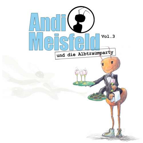 Cover von Tom Steinbrecher - Andi Meisfeld - Folge 3 - Andi Meisfeld und die Albtraumparty