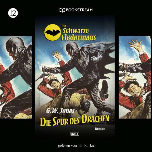 Cover von G. W. Jones - Die Schwarze Fledermaus - Folge 12 - Die Spur des Drachen