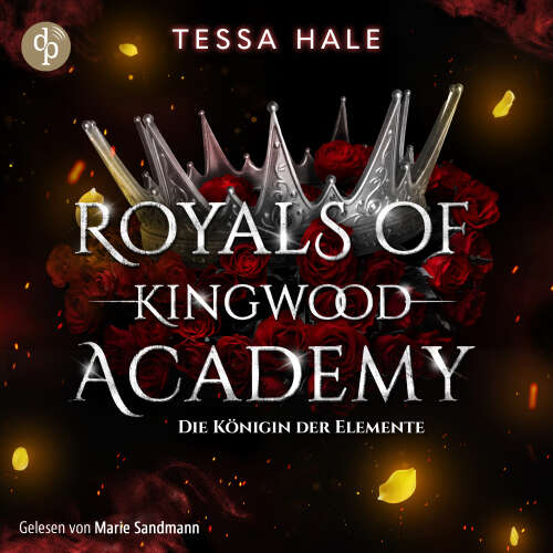 Cover - Tessa Hale - Royals of Kingwood Academy - Band 3 - Die Königin der Elemente - Romance Hörbuch