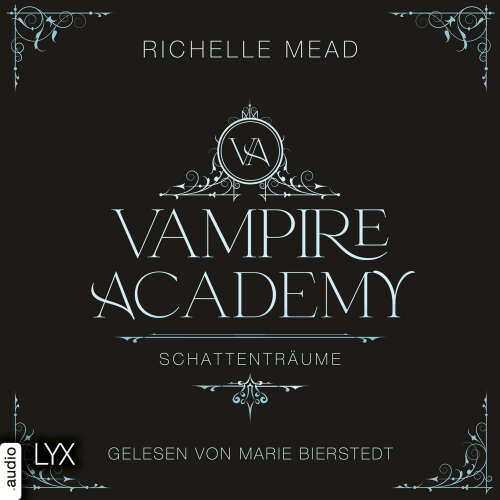 Cover von Richelle Mead - Vampire-Academy-Reihe - Teil 3 - Schattenträume