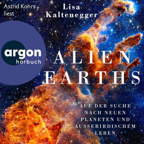 Cover von Lisa Kaltenegger - Alien Earths - Auf der Suche nach neuem Leben und außerirdischen Planeten