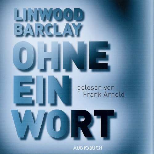 Cover von Linwood Barclay - Ohne ein Wort