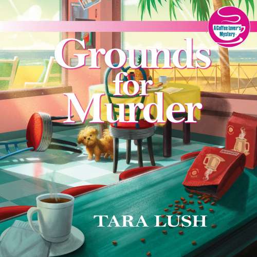 Cover von Tara Lush - Grounds for Murder
