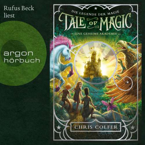 Cover von Chris Colfer - Tale of Magic: Die Legende der Magie - Band 1 - Eine geheime Akademie
