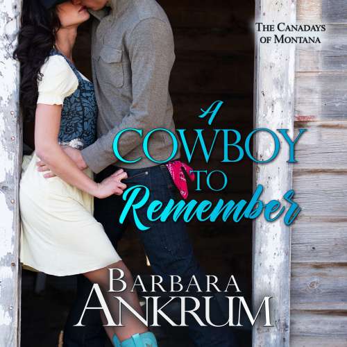 Cover von Barbara Ankrum - Canadays of Montana - Book 1 - A Cowboy to Remember