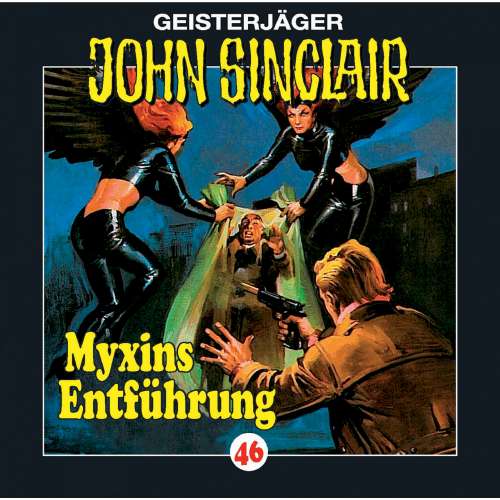 Cover von John Sinclair - John Sinclair - Folge 46 - Myxins Entführung