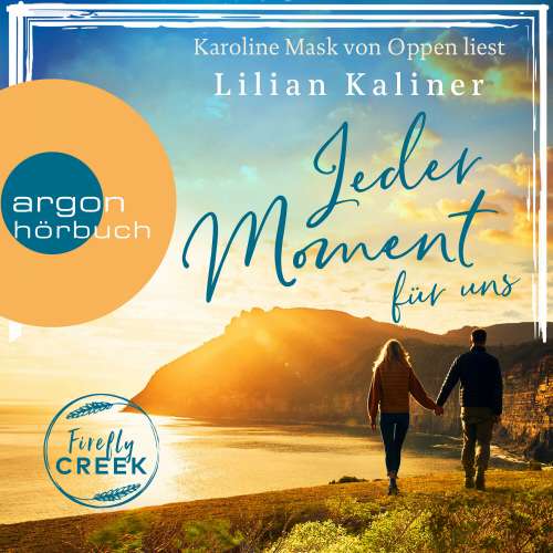 Cover von Lilian Kaliner - Firefly-Creek-Serie - Band 4 - Jeder Moment für uns