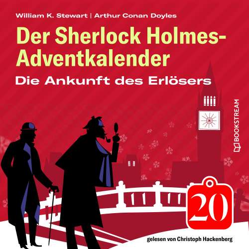 Cover von Sir Arthur Conan Doyle - Der Sherlock Holmes-Adventkalender - Folge 20 - Die Ankunft des Erlösers