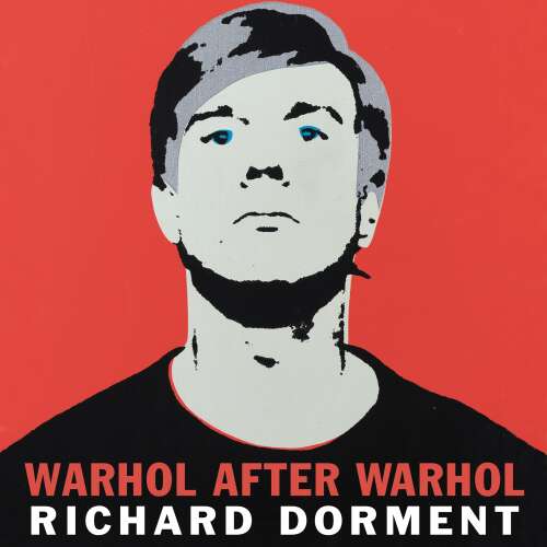 Cover von Richard Dorment - Warhol After Warhol - Power and Money in the Modern Art World