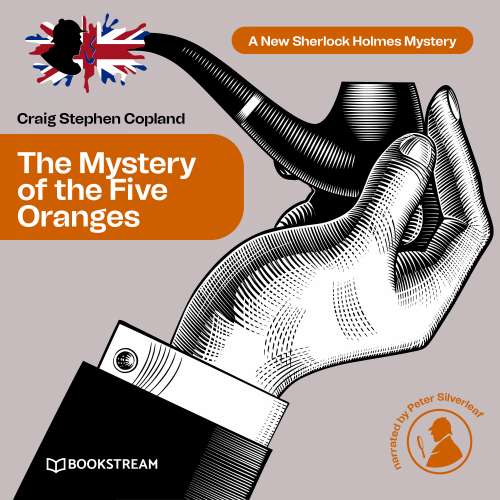Cover von Sir Arthur Conan Doyle - A New Sherlock Holmes Mystery - Episode 7 - The Mystery of the Five Oranges