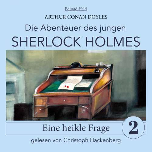 Cover von Sir Arthur Conan Doyle - Die Abenteuer des jungen Sherlock Holmes - Folge 2 - Sherlock Holmes: Eine heikle Frage
