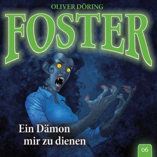 Cover von Foster - Folge 6 - Ein Dämon mir zu dienen