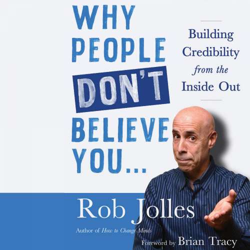 Cover von Rob Jolles - Why People Don't Believe You... - Building Credibility from the Inside Out