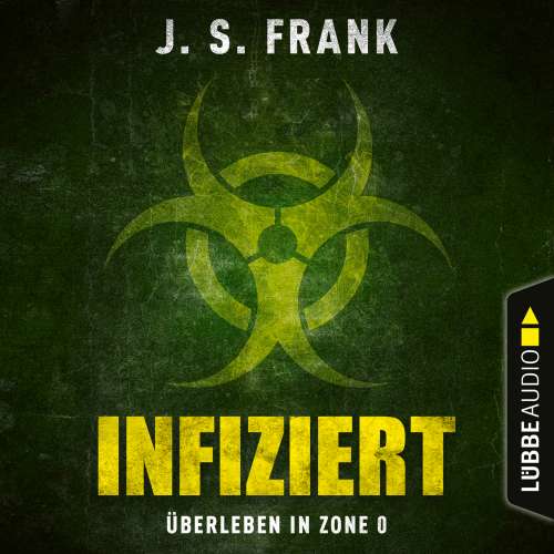 Cover von J. S. Frank - Infiziert - Überleben in Zone 0
