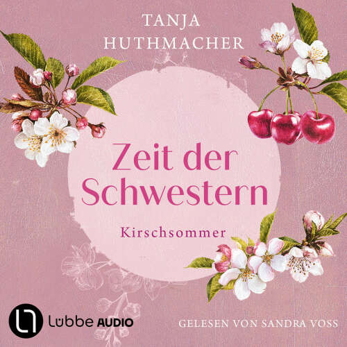Cover von Tanja Huthmacher - Zeit der Schwestern - Teil 2 - Kirschsommer