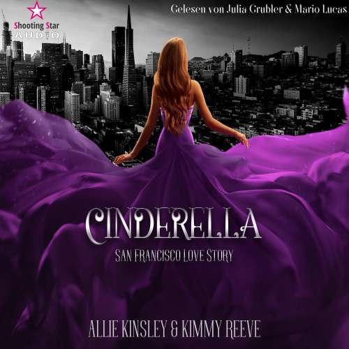 Cover von Allie Kinsley - Cinderella - Band 1 - San Francisco Love Story