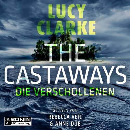 Cover von Lucy Clarke - The Castaways - Die Verschollenen