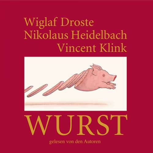 Cover von Wiglaf Droste - Wiglaf Droste, Nikolaus Heidelbach, Vincent Klink - Wurst