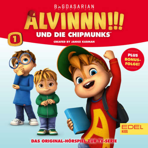 Cover von Alvinnn!!! und die Chipmunks - Folge 1 (Das Original-Hörspiel zur TV-Serie)