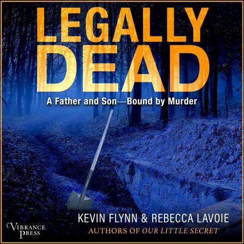Cover von Kevin Flynn - Legally Dead - A Father and Son Bound by Murder