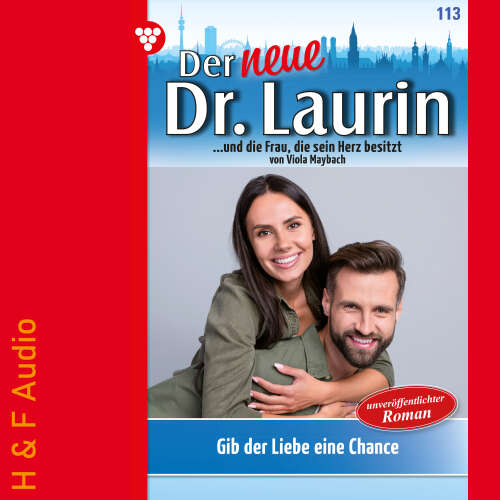 Cover von Viola Maybach - Der neue Dr. Laurin - Band 113 - Gib der Liebe eine Chance